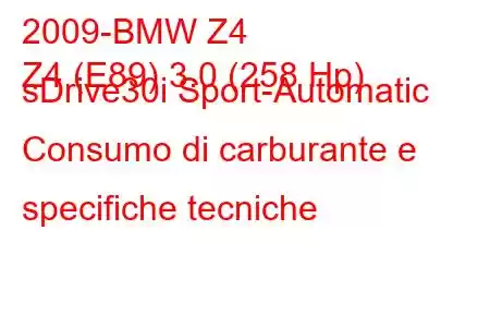 2009-BMW Z4
Z4 (E89) 3.0 (258 Hp) sDrive30i Sport-Automatic Consumo di carburante e specifiche tecniche