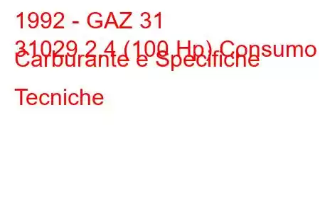 1992 - GAZ 31
31029 2.4 (100 Hp) Consumo Carburante e Specifiche Tecniche