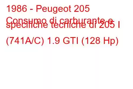 1986 - Peugeot 205
Consumo di carburante e specifiche tecniche di 205 I (741A/C) 1.9 GTI (128 Hp)