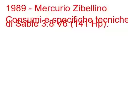 1989 - Mercurio Zibellino
Consumi e specifiche tecniche di Sable 3.8 V6 (141 Hp).