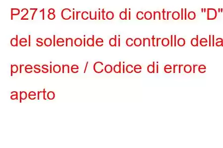 P2718 Circuito di controllo 