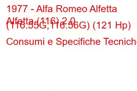 1977 - Alfa Romeo Alfetta
Alfetta (116) 2.0 (116.55G,116.56G) (121 Hp) Consumi e Specifiche Tecniche