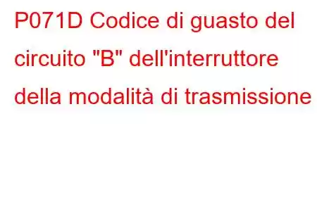 P071D Codice di guasto del circuito 