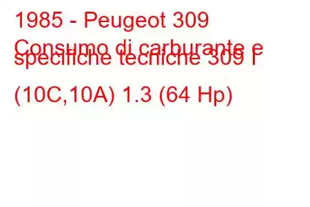 1985 - Peugeot 309
Consumo di carburante e specifiche tecniche 309 I (10C,10A) 1.3 (64 Hp)