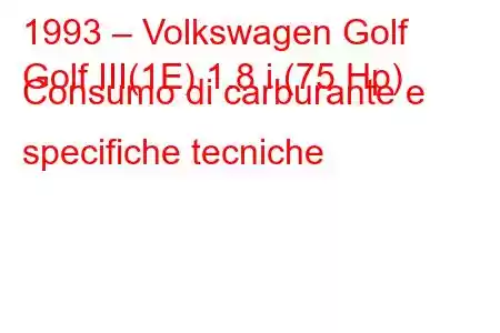 1993 – Volkswagen Golf
Golf III(1E) 1.8 i (75 Hp) Consumo di carburante e specifiche tecniche