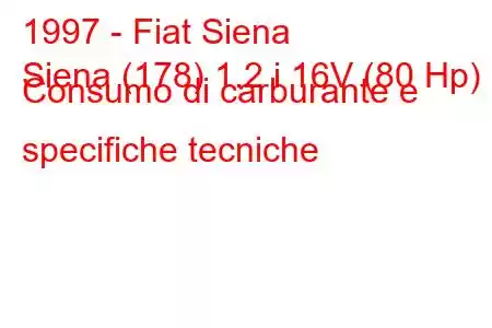 1997 - Fiat Siena
Siena (178) 1.2 i 16V (80 Hp) Consumo di carburante e specifiche tecniche