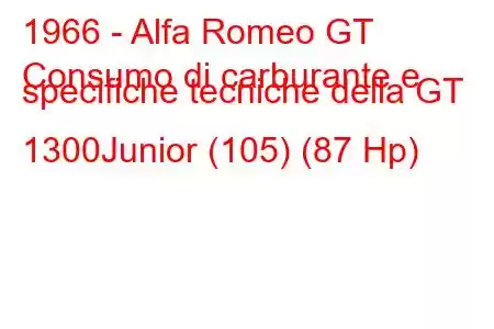 1966 - Alfa Romeo GT
Consumo di carburante e specifiche tecniche della GT 1300Junior (105) (87 Hp)