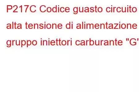 P217C Codice guasto circuito alta tensione di alimentazione gruppo iniettori carburante 