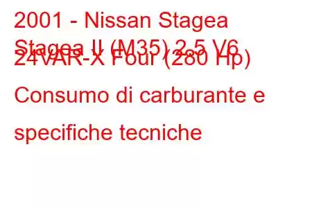 2001 - Nissan Stagea
Stagea II (M35) 2.5 V6 24VAR-X Four (280 Hp) Consumo di carburante e specifiche tecniche