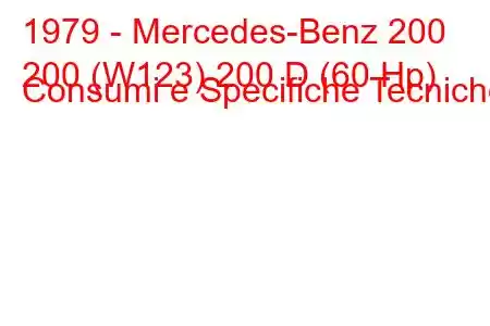 1979 - Mercedes-Benz 200
200 (W123) 200 D (60 Hp) Consumi e Specifiche Tecniche