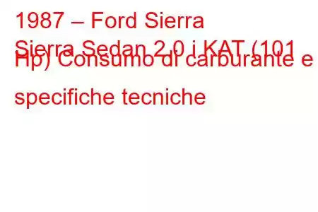 1987 – Ford Sierra
Sierra Sedan 2.0 i KAT (101 Hp) Consumo di carburante e specifiche tecniche