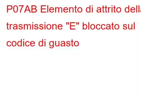 P07AB Elemento di attrito della trasmissione 