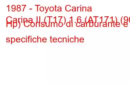 1987 - Toyota Carina
Carina II (T17) 1.6 (AT171) (90 Hp) Consumo di carburante e specifiche tecniche