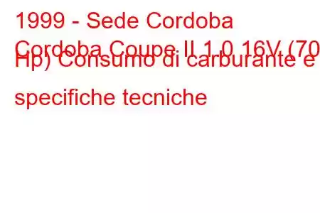 1999 - Sede Cordoba
Cordoba Coupe II 1.0 16V (70 Hp) Consumo di carburante e specifiche tecniche