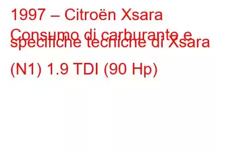 1997 – Citroën Xsara
Consumo di carburante e specifiche tecniche di Xsara (N1) 1.9 TDI (90 Hp)