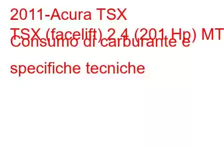 2011-Acura TSX
TSX (facelift) 2.4 (201 Hp) MT Consumo di carburante e specifiche tecniche