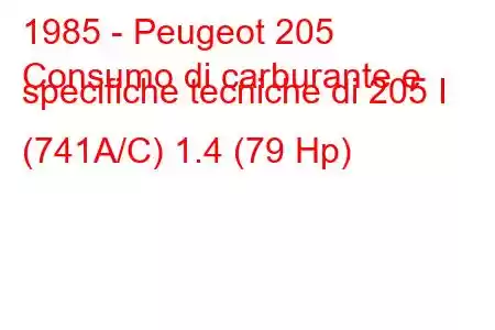 1985 - Peugeot 205
Consumo di carburante e specifiche tecniche di 205 I (741A/C) 1.4 (79 Hp)