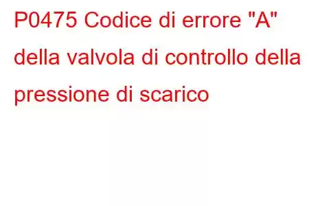 P0475 Codice di errore 