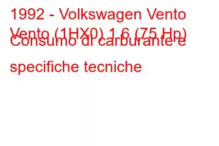 1992 - Volkswagen Vento
Vento (1HX0) 1.6 (75 Hp) Consumo di carburante e specifiche tecniche