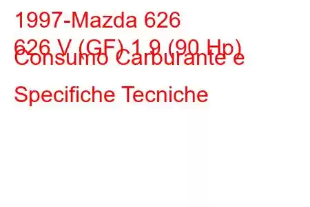 1997-Mazda 626
626 V (GF) 1.9 (90 Hp) Consumo Carburante e Specifiche Tecniche