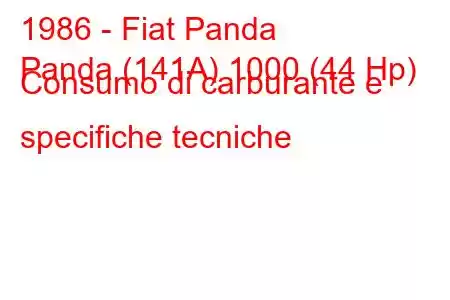 1986 - Fiat Panda
Panda (141A) 1000 (44 Hp) Consumo di carburante e specifiche tecniche