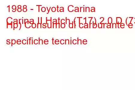 1988 - Toyota Carina
Carina II Hatch (T17) 2.0 D (73 Hp) Consumo di carburante e specifiche tecniche