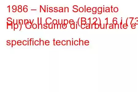 1986 – Nissan Soleggiato
Sunny II Coupe (B12) 1.6 i (73 Hp) Consumo di carburante e specifiche tecniche