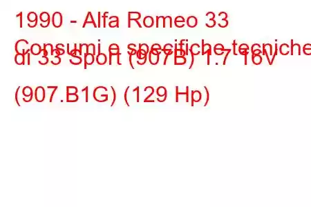 1990 - Alfa Romeo 33
Consumi e specifiche tecniche di 33 Sport (907B) 1.7 16V (907.B1G) (129 Hp)