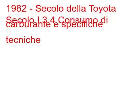 1982 - Secolo della Toyota
Secolo I 3.4 Consumo di carburante e specifiche tecniche