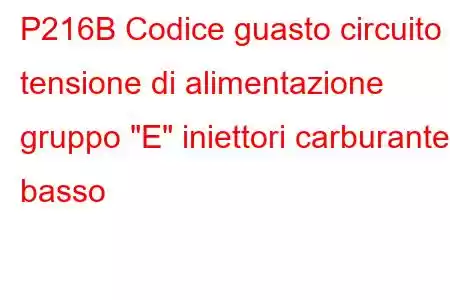 P216B Codice guasto circuito tensione di alimentazione gruppo 