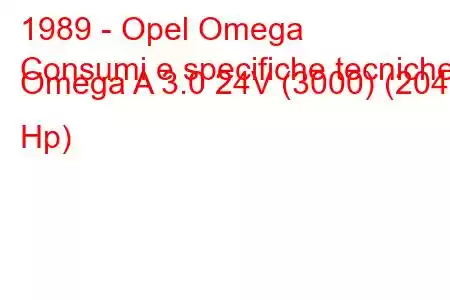 1989 - Opel Omega
Consumi e specifiche tecniche Omega A 3.0 24V (3000) (204 Hp)