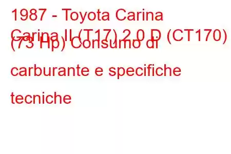 1987 - Toyota Carina
Carina II (T17) 2.0 D (CT170) (73 Hp) Consumo di carburante e specifiche tecniche