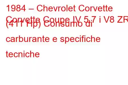 1984 – Chevrolet Corvette
Corvette Coupe IV 5.7 i V8 ZR1 (411 Hp) Consumo di carburante e specifiche tecniche