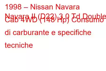 1998 – Nissan Navara
Navara II (D22) 3.0 Td Double Cab 4WD (148 Hp) Consumo di carburante e specifiche tecniche