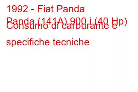 1992 - Fiat Panda
Panda (141A) 900 i (40 Hp) Consumo di carburante e specifiche tecniche