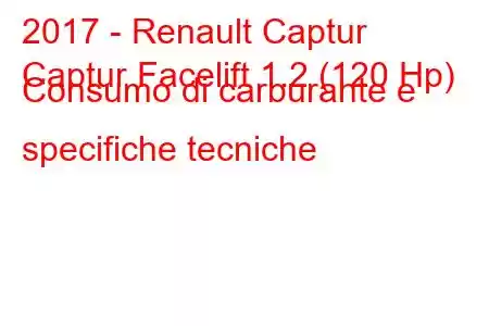 2017 - Renault Captur
Captur Facelift 1.2 (120 Hp) Consumo di carburante e specifiche tecniche