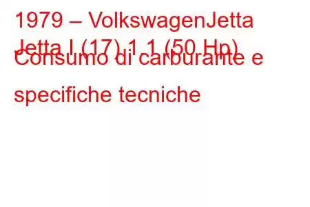 1979 – VolkswagenJetta
Jetta I (17) 1.1 (50 Hp) Consumo di carburante e specifiche tecniche