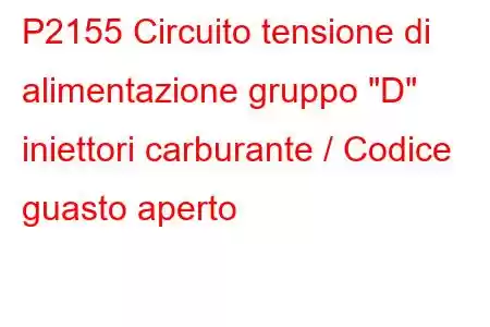 P2155 Circuito tensione di alimentazione gruppo 