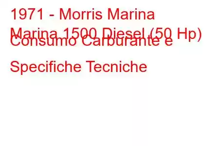 1971 - Morris Marina
Marina 1500 Diesel (50 Hp) Consumo Carburante e Specifiche Tecniche