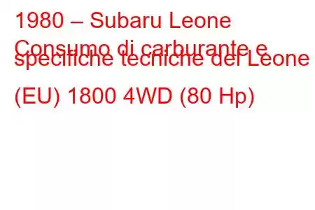 1980 – Subaru Leone
Consumo di carburante e specifiche tecniche del Leone I (EU) 1800 4WD (80 Hp)