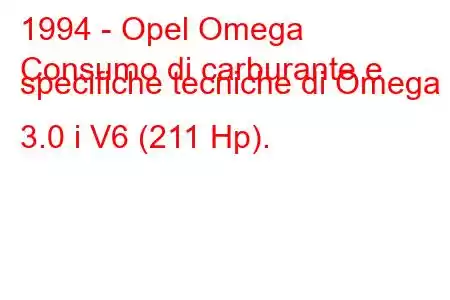 1994 - Opel Omega
Consumo di carburante e specifiche tecniche di Omega B 3.0 i V6 (211 Hp).