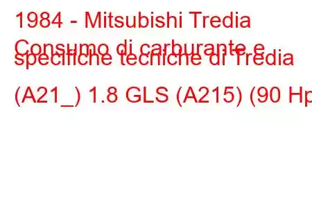 1984 - Mitsubishi Tredia
Consumo di carburante e specifiche tecniche di Tredia (A21_) 1.8 GLS (A215) (90 Hp)