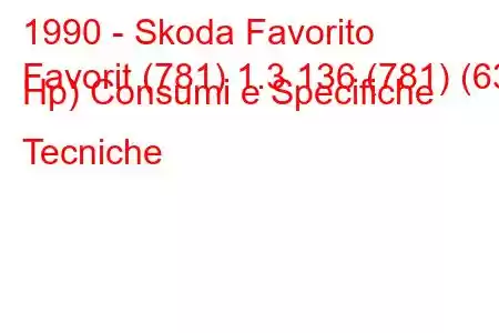 1990 - Skoda Favorito
Favorit (781) 1.3 136 (781) (63 Hp) Consumi e Specifiche Tecniche