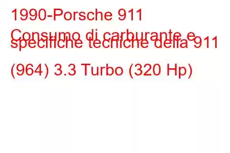 1990-Porsche 911
Consumo di carburante e specifiche tecniche della 911 (964) 3.3 Turbo (320 Hp)