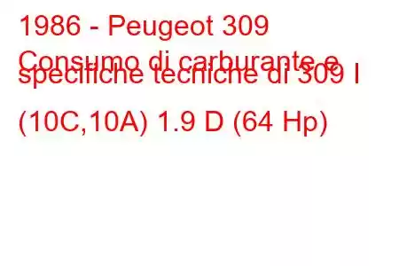 1986 - Peugeot 309
Consumo di carburante e specifiche tecniche di 309 I (10C,10A) 1.9 D (64 Hp)