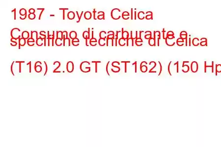 1987 - Toyota Celica
Consumo di carburante e specifiche tecniche di Celica (T16) 2.0 GT (ST162) (150 Hp)