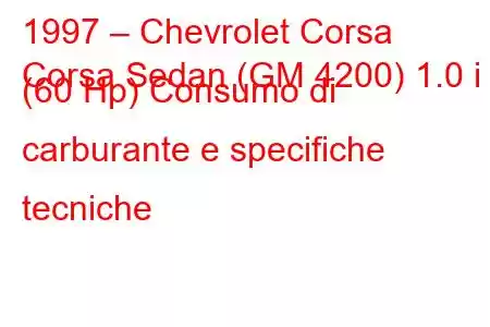 1997 – Chevrolet Corsa
Corsa Sedan (GM 4200) 1.0 i (60 Hp) Consumo di carburante e specifiche tecniche