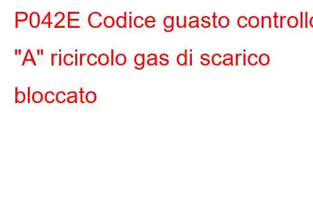 P042E Codice guasto controllo 