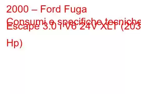 2000 – Ford Fuga
Consumi e specifiche tecniche Escape 3.0 i V6 24V XLT (203 Hp)