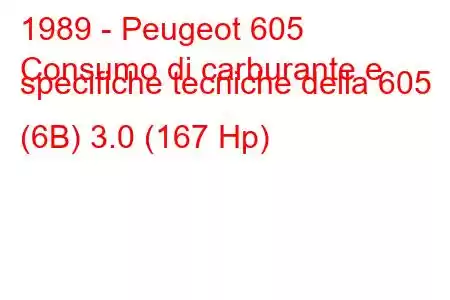 1989 - Peugeot 605
Consumo di carburante e specifiche tecniche della 605 (6B) 3.0 (167 Hp)